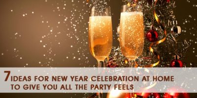 7 Ideas For New Year Celebration At Home To Give You All The Party Feels