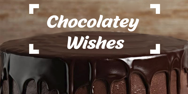 Chocolatey Wishes