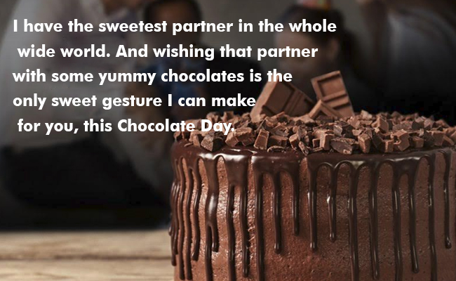 I have the sweetest partner in the whole wide world. And wishing that partner with some yummy chocolates is the only sweet gesture I can make for you, this Chocolate Day.