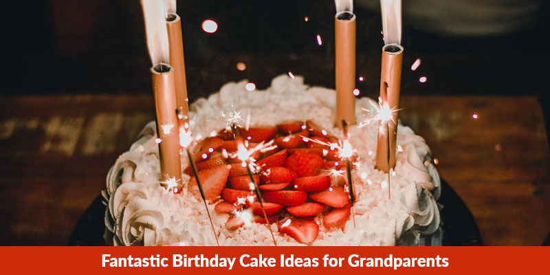 Birthday Cake Ideas for Grandparents