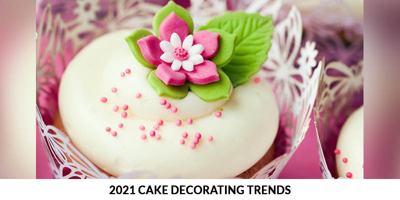 2021_cake_decorating_trends