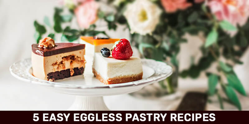 Eggless Pastry
