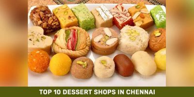 Dessert Shops in Chennai