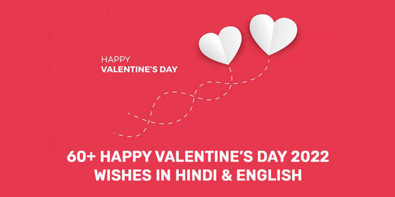60 plus happy valentines day 2022 wishes in hindi and english