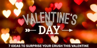 Ideas to suprise your crush on Valentine's day