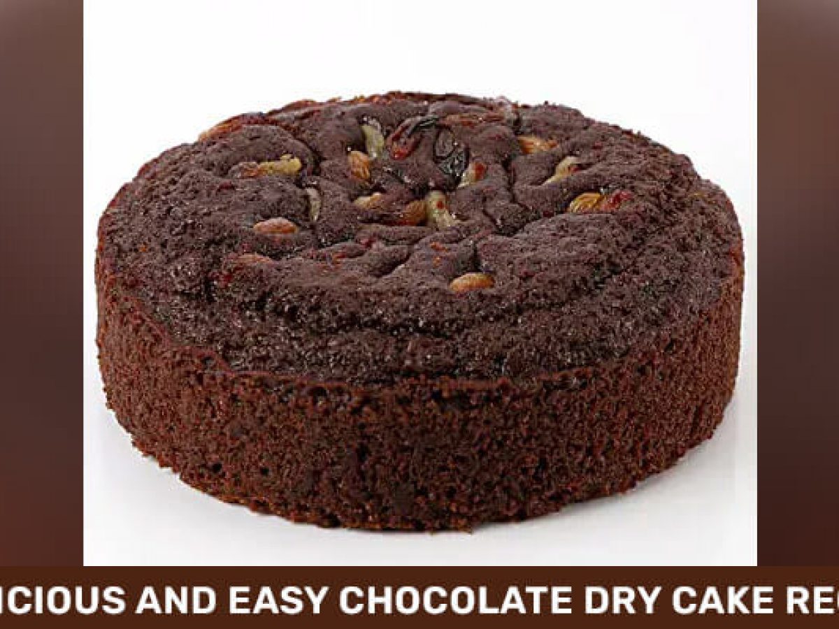 Delicious and Easy Chocolate Dry Cake Recipe - Bakingo Blog