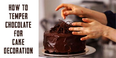 How To Temper Chocolate For Cake Decoration