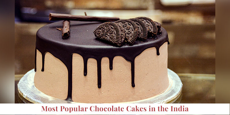 Most Popular Chocolate Cakes in the India