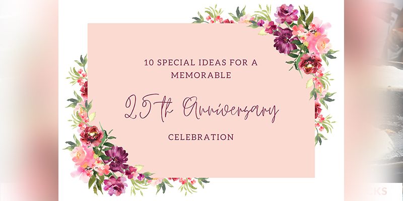 10 Special Ideas for a Memorable 25th-Anniversary Celebration