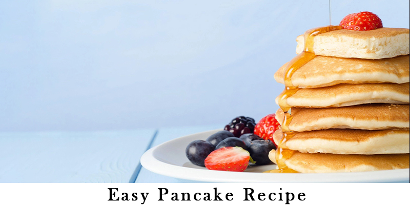 Easy Pancake Recipe