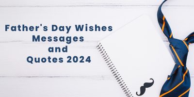 Father's Day Wishes, Messages, and quotes 2024