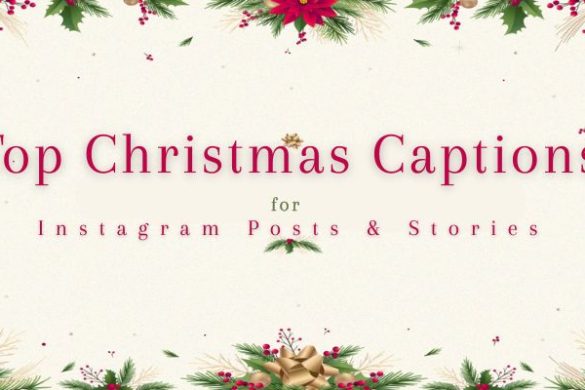 Top 50 Christmas Captions for Instagram Posts & Stories You Need to Use This Holiday Season