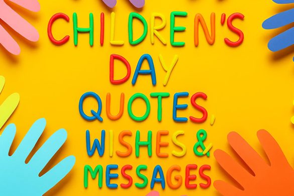 100+ Quotes, Wishes & Messages to Celebrate Children’s Day