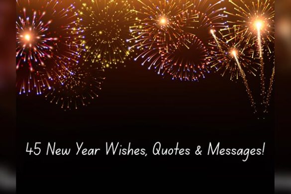 45 New Year Wishes, Quotes & Messages To Share With Your Loved Ones