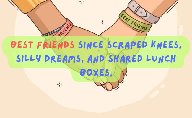 friendship day captions for best friends or childhood friends